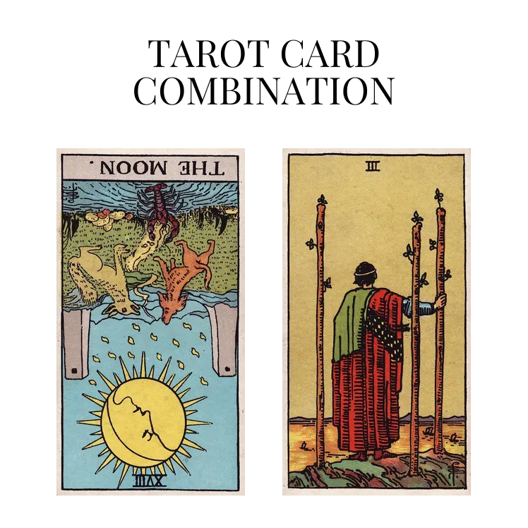 the moon reversed and three of wands tarot cards combination meaning