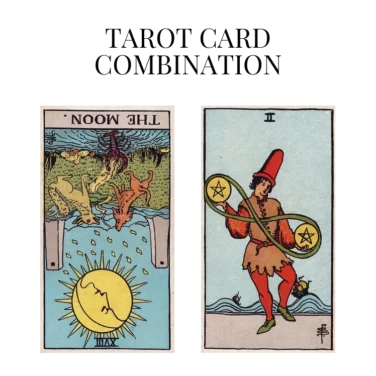 the moon reversed and two of pentacles tarot cards combination meaning