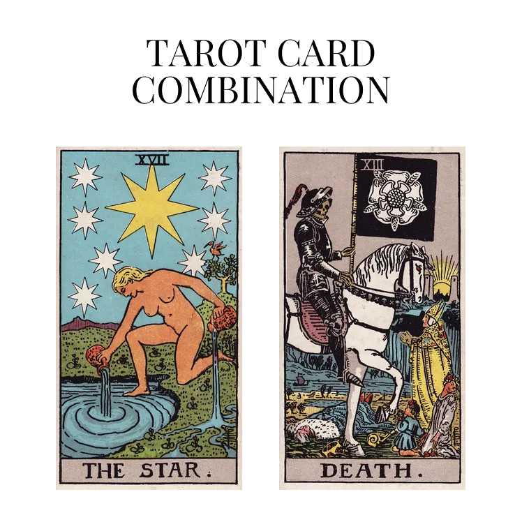 the star and death tarot cards combination meaning