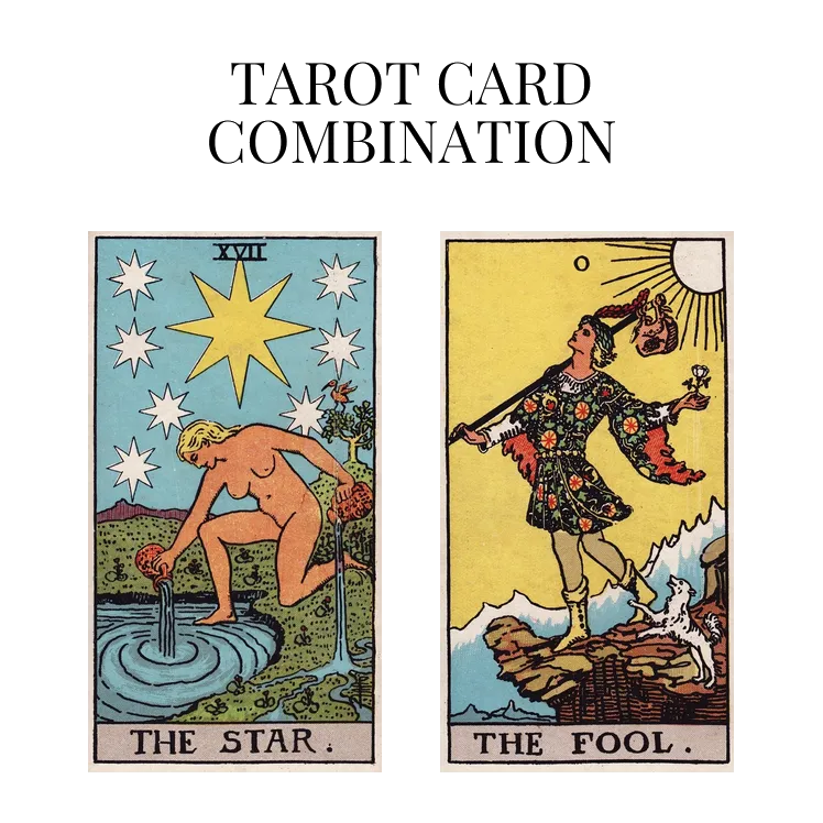 the star and the fool tarot cards combination meaning