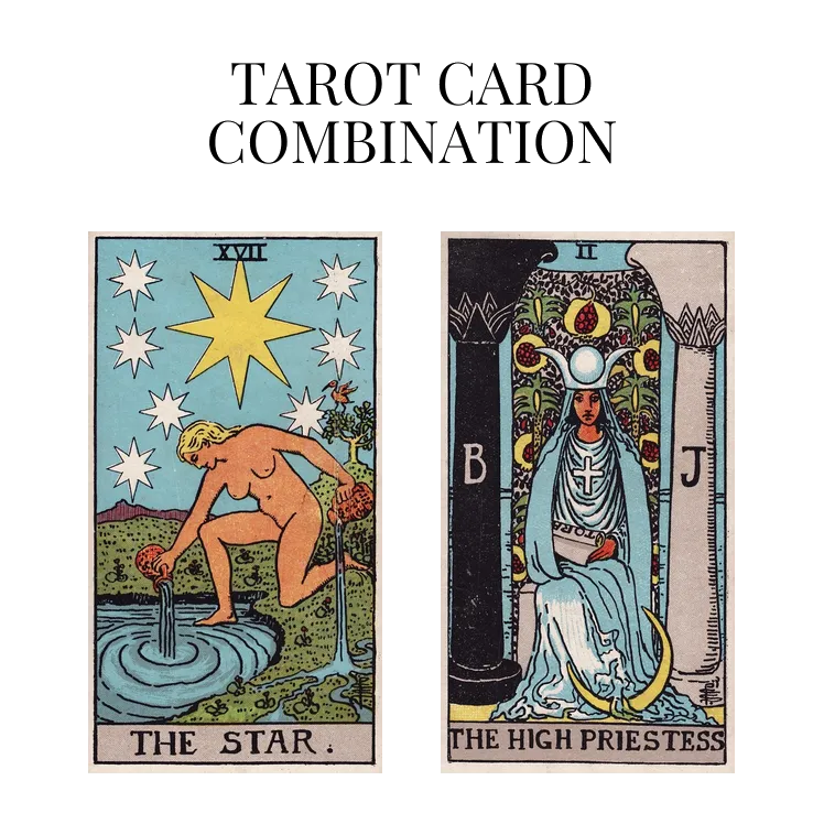 the star and the high priestess tarot cards combination meaning