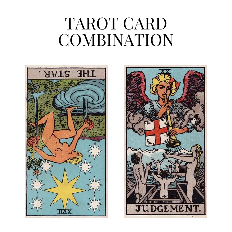the star reversed and judgement tarot cards combination meaning