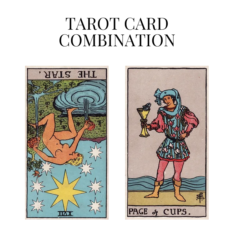 the star reversed and page of cups tarot cards combination meaning