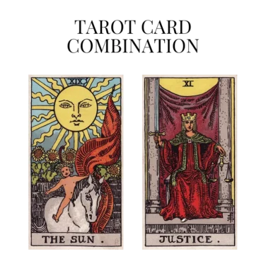the sun and justice tarot cards combination meaning