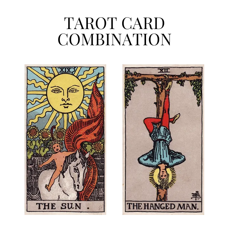 the sun and the hanged man tarot cards combination meaning