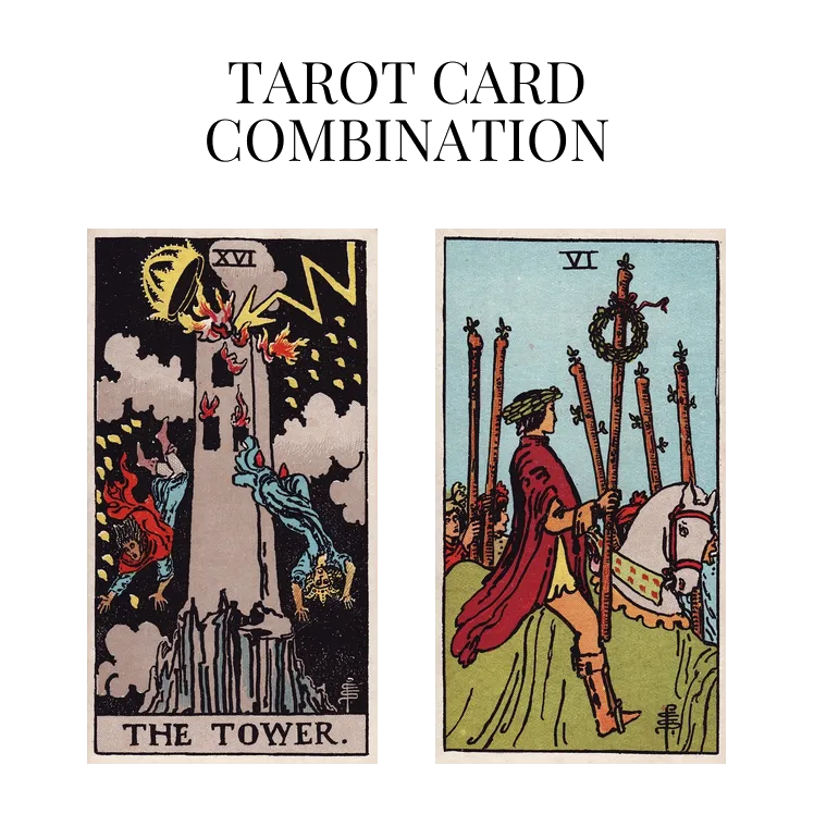 the tower and six of wands tarot cards combination meaning