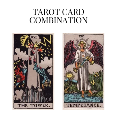 the tower and temperance tarot cards combination meaning