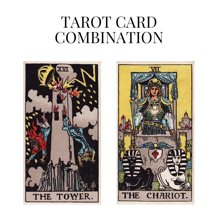 the tower and the chariot tarot cards combination meaning