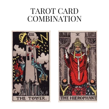 the tower and the hierophant tarot cards combination meaning
