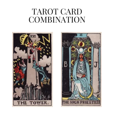 the tower and the high priestess tarot cards combination meaning