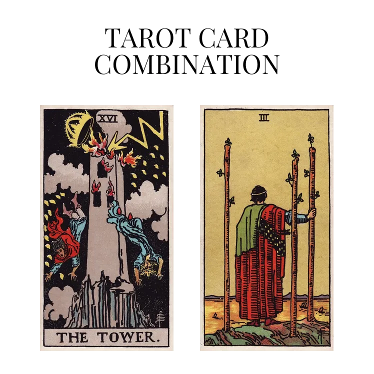 the tower and three of wands tarot cards combination meaning