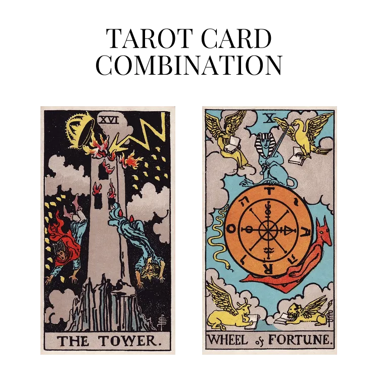 the tower and wheel of fortune tarot cards combination meaning