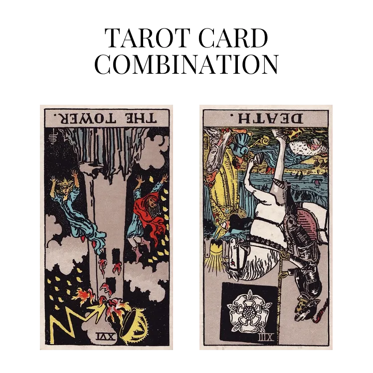 the tower reversed and death reversed tarot cards combination meaning