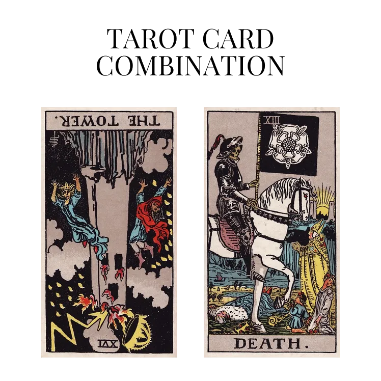 the tower reversed and death tarot cards combination meaning