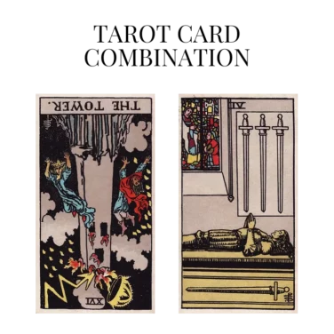 the tower reversed and four of swords tarot cards combination meaning