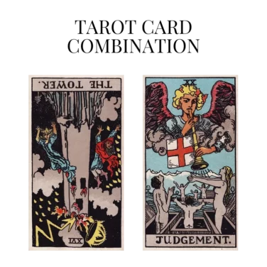 the tower reversed and judgement tarot cards combination meaning