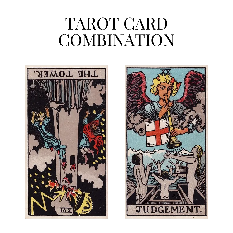 the tower reversed and judgement tarot cards combination meaning