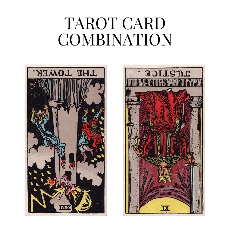 the tower reversed and justice reversed tarot cards combination meaning