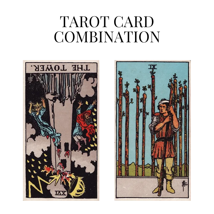 the tower reversed and nine of wands tarot cards combination meaning