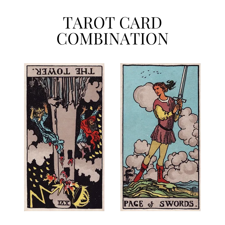 the tower reversed and page of swords tarot cards combination meaning