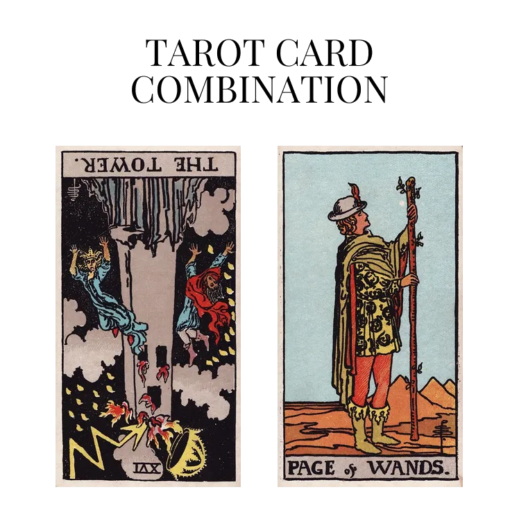 the tower reversed and page of wands tarot cards combination meaning