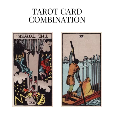 the tower reversed and six of swords tarot cards combination meaning