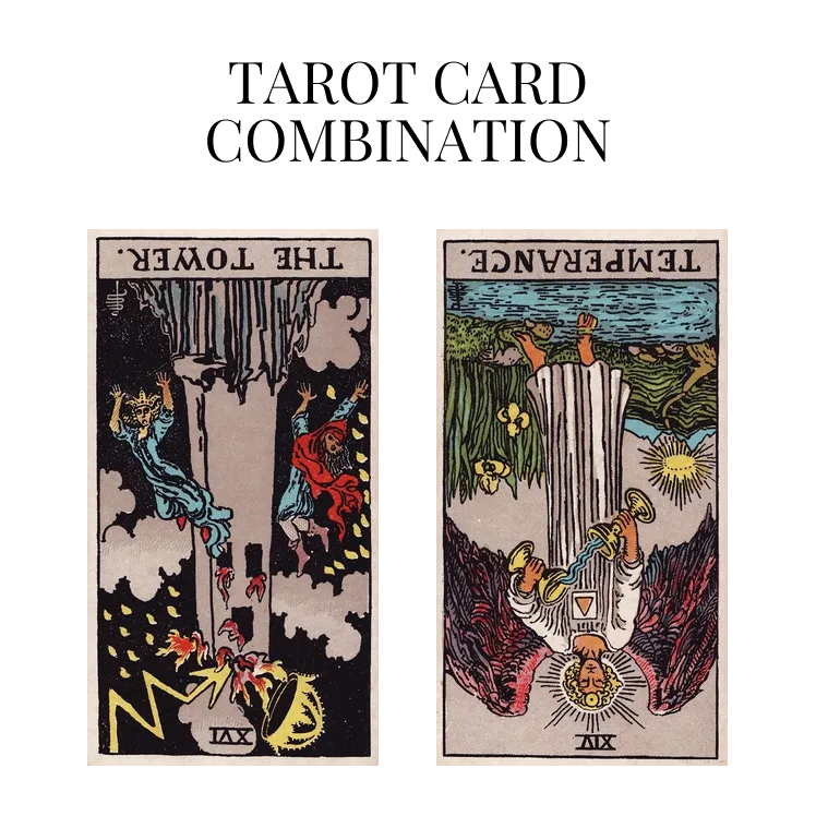 the tower reversed and temperance reversed tarot cards combination meaning