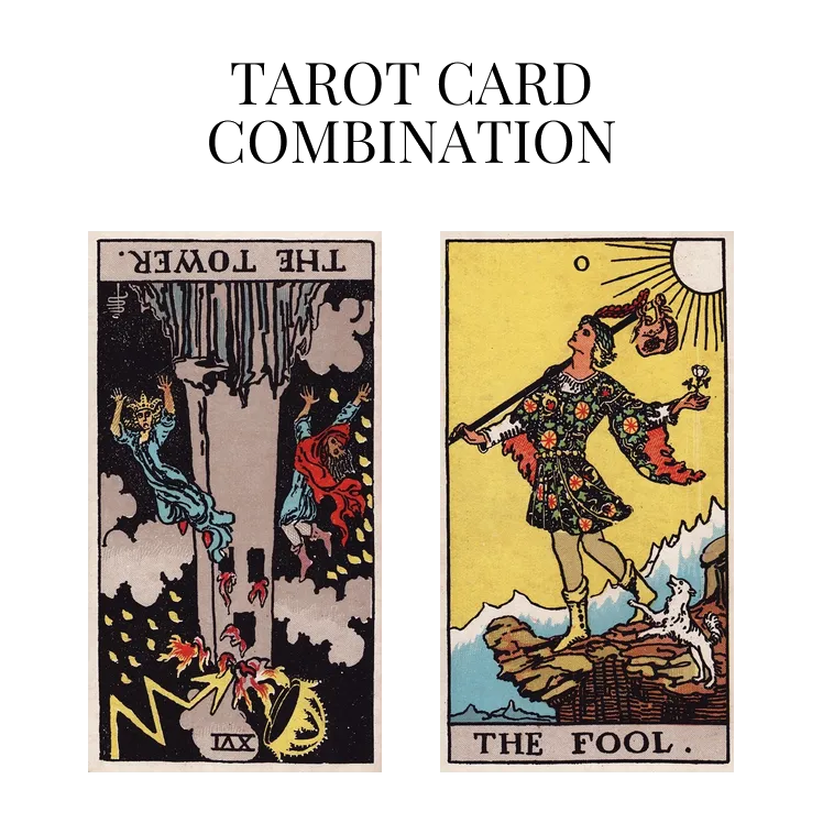 the tower reversed and the fool tarot cards combination meaning