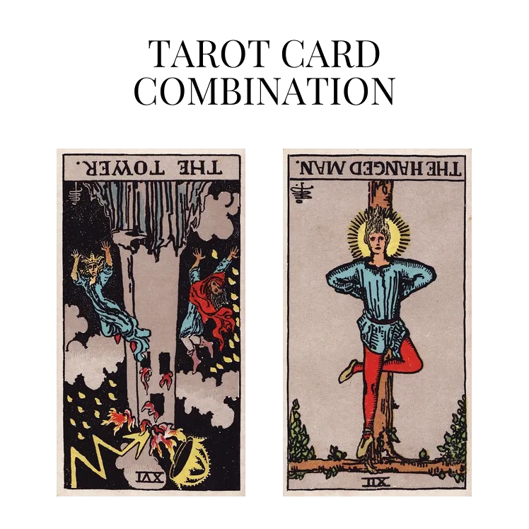 the tower reversed and the hanged man reversed tarot cards combination meaning