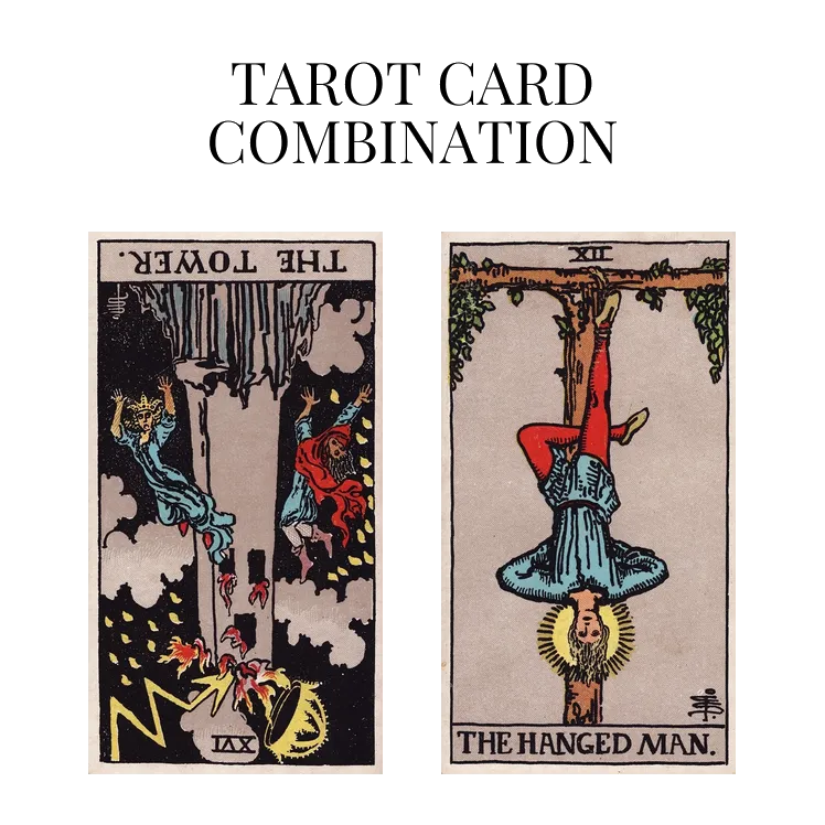 the tower reversed and the hanged man tarot cards combination meaning