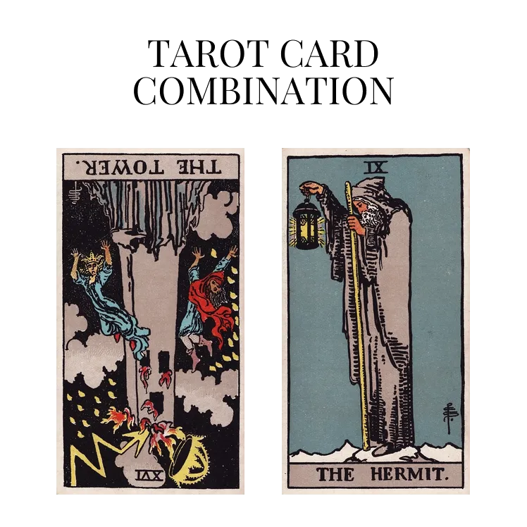 the tower reversed and the hermit tarot cards combination meaning