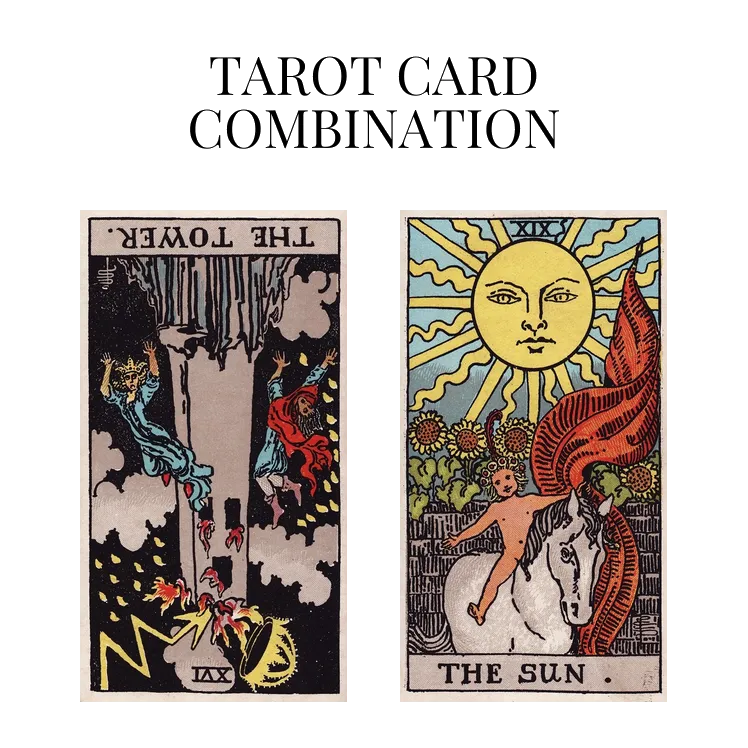 the tower reversed and the sun tarot cards combination meaning