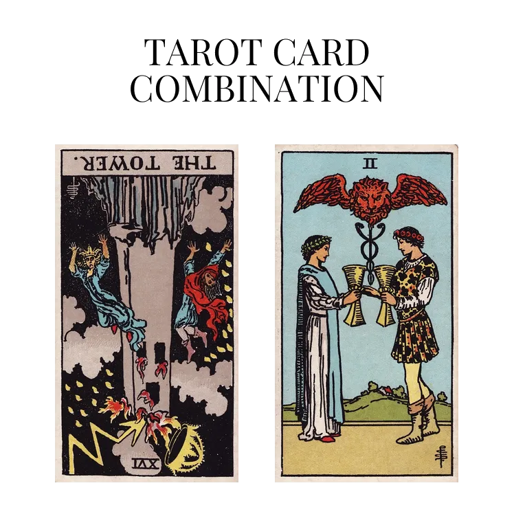 the tower reversed and two of cups tarot cards combination meaning