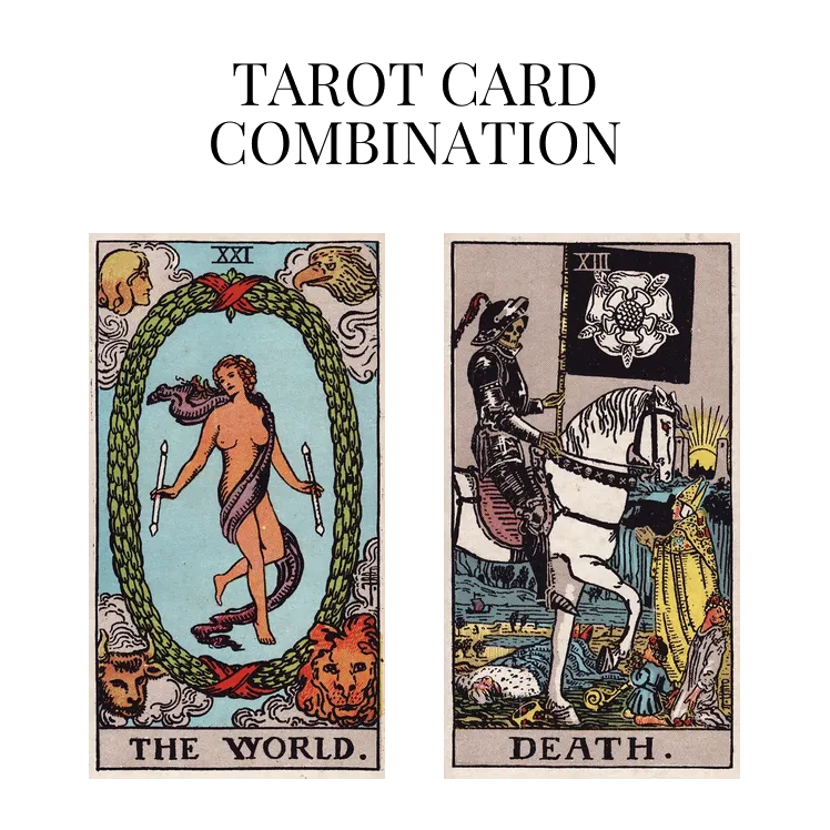 the world and death tarot cards combination meaning