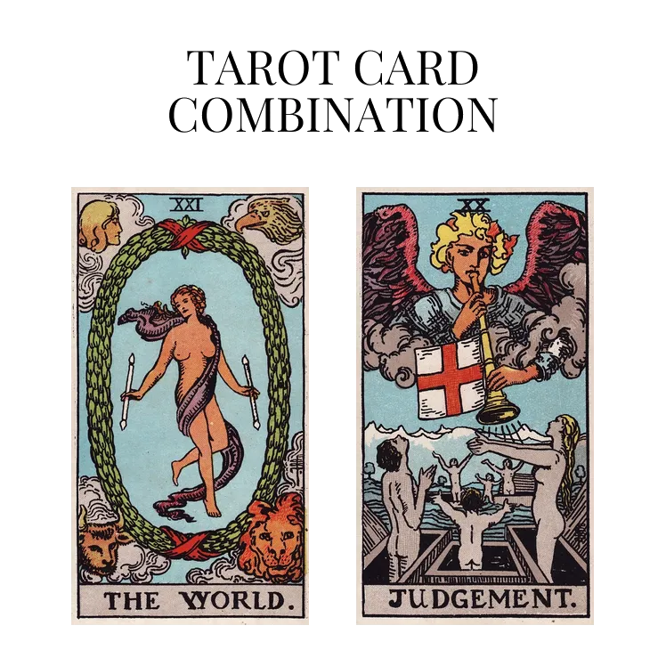 the world and judgement tarot cards combination meaning