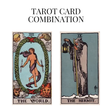 the world and the hermit tarot cards combination meaning