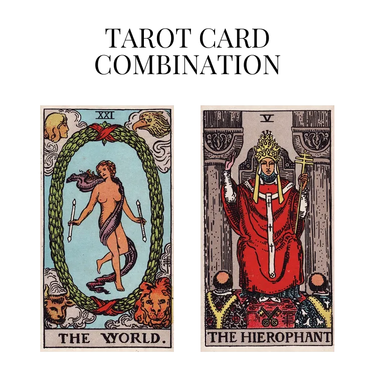 the world and the hierophant tarot cards combination meaning