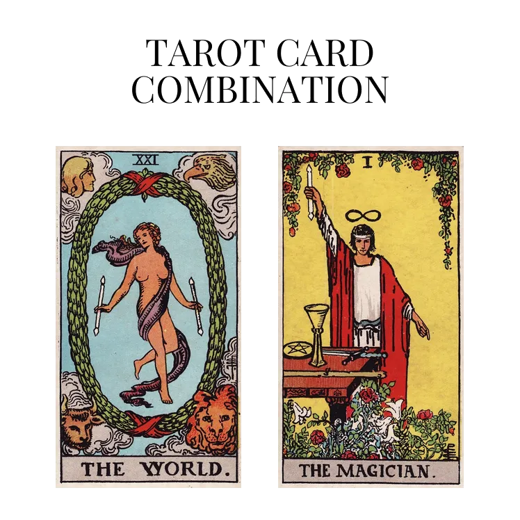 the world and the magician tarot cards combination meaning