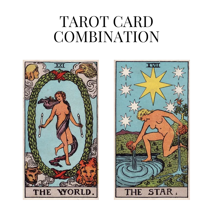the world and the star tarot cards combination meaning
