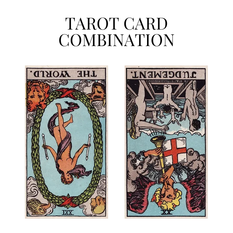 the world reversed and judgement reversed tarot cards combination meaning