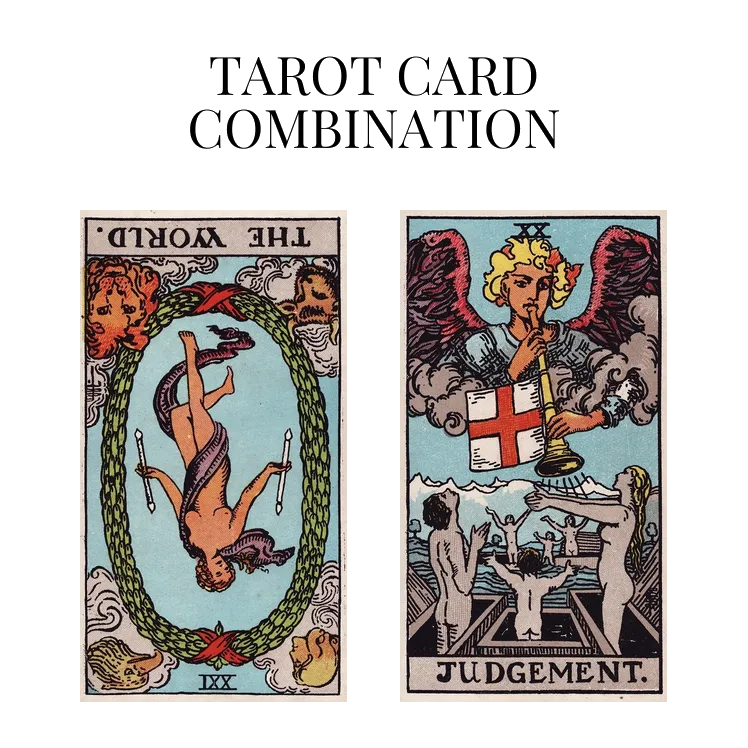 the world reversed and judgement tarot cards combination meaning