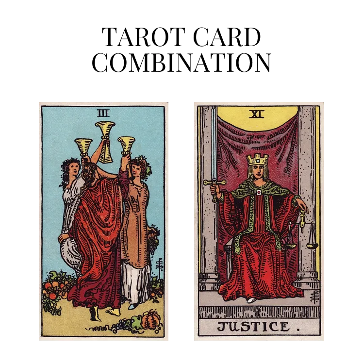 three of cups and justice tarot cards combination meaning