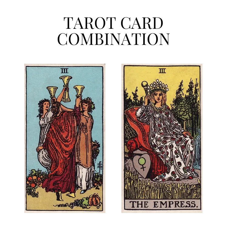 three of cups and the empress tarot cards combination meaning
