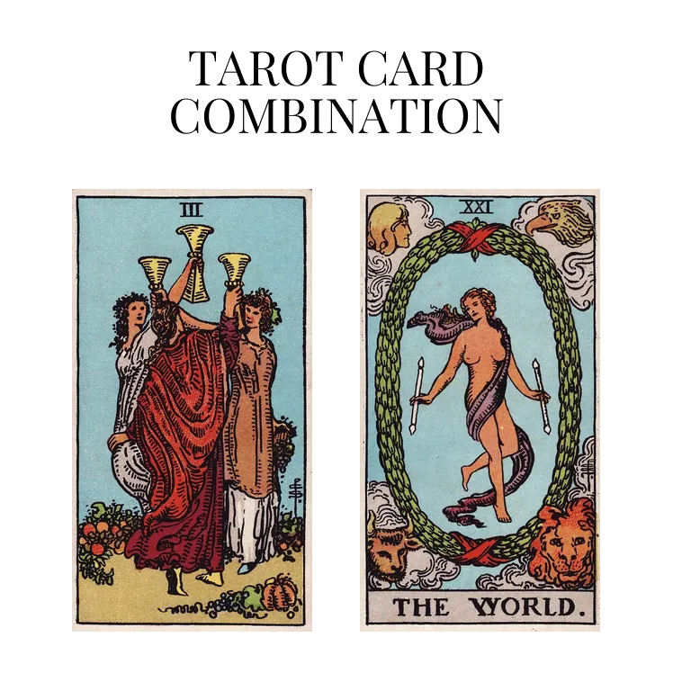 three of cups and the world tarot cards combination meaning