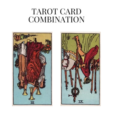 three of cups reversed and six of wands reversed tarot cards combination meaning