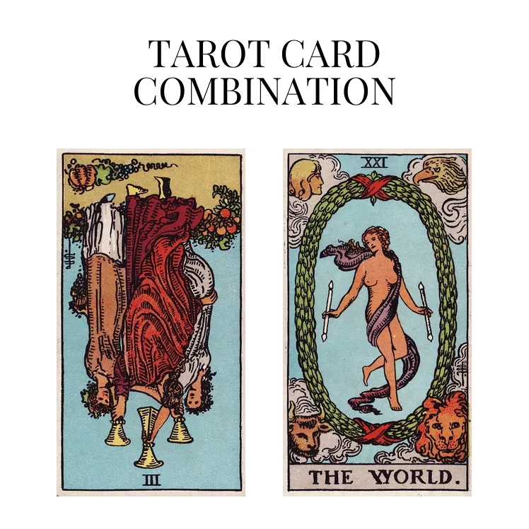 three of cups reversed and the world tarot cards combination meaning