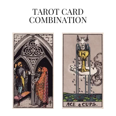 three of pentacles and ace of cups tarot cards combination meaning