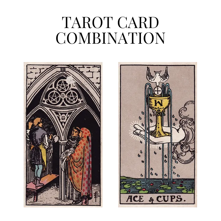 three of pentacles and ace of cups tarot cards combination meaning
