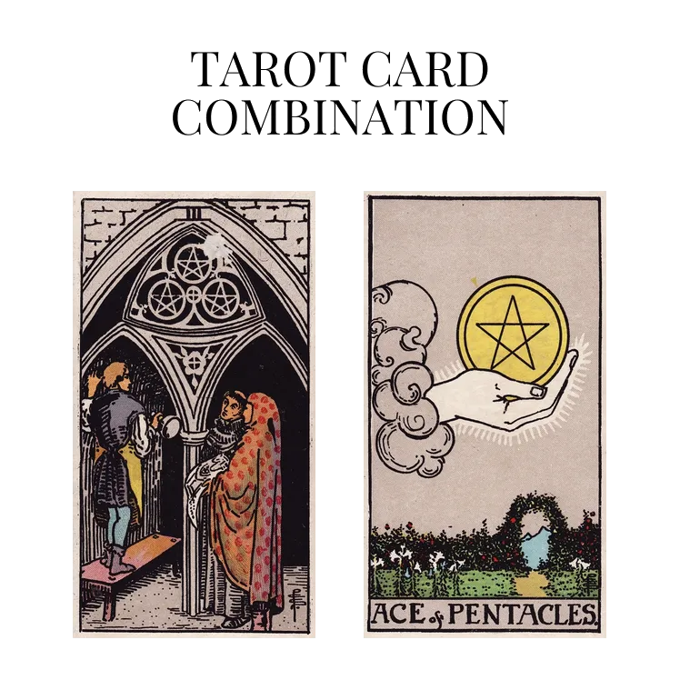 three of pentacles and ace of pentacles tarot cards combination meaning