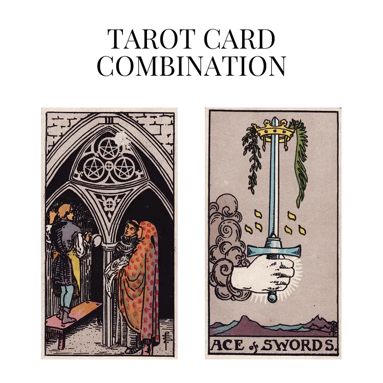 three of pentacles and ace of swords tarot cards combination meaning